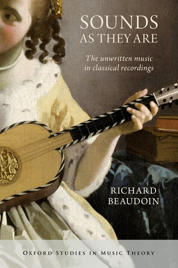 Cover of Sounds as They Are: The Unwritten Music in Classical Recordings