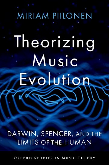 Cover of Theorizing Music Evolution: Darwin, Spencer, and the Limits of the Human